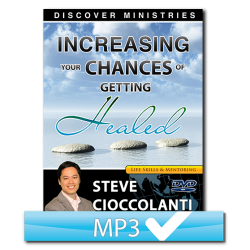 Increase Your Chances of Getting Healed Session 2